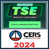 TSE Unificado (Analista Judiciário – Área Administrativo) Pós Edital – Cers 2024